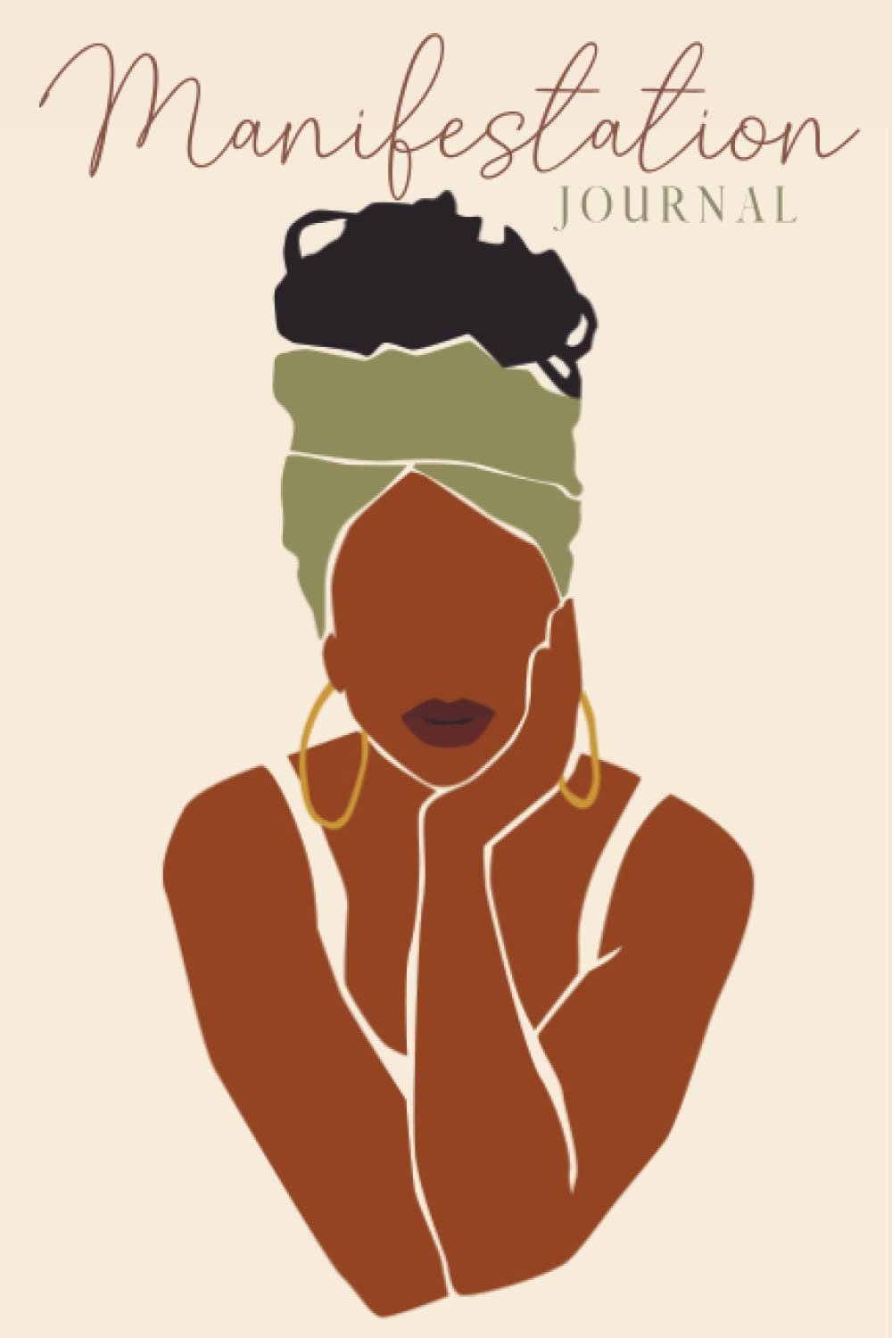 Manifestation Journal for Black Women: Law of Attraction Techniques, Exercises and Tools for Creating Wealth, Abundance, Success, Happiness and Joy | … Self-Love & Spirituality for Black Women)
