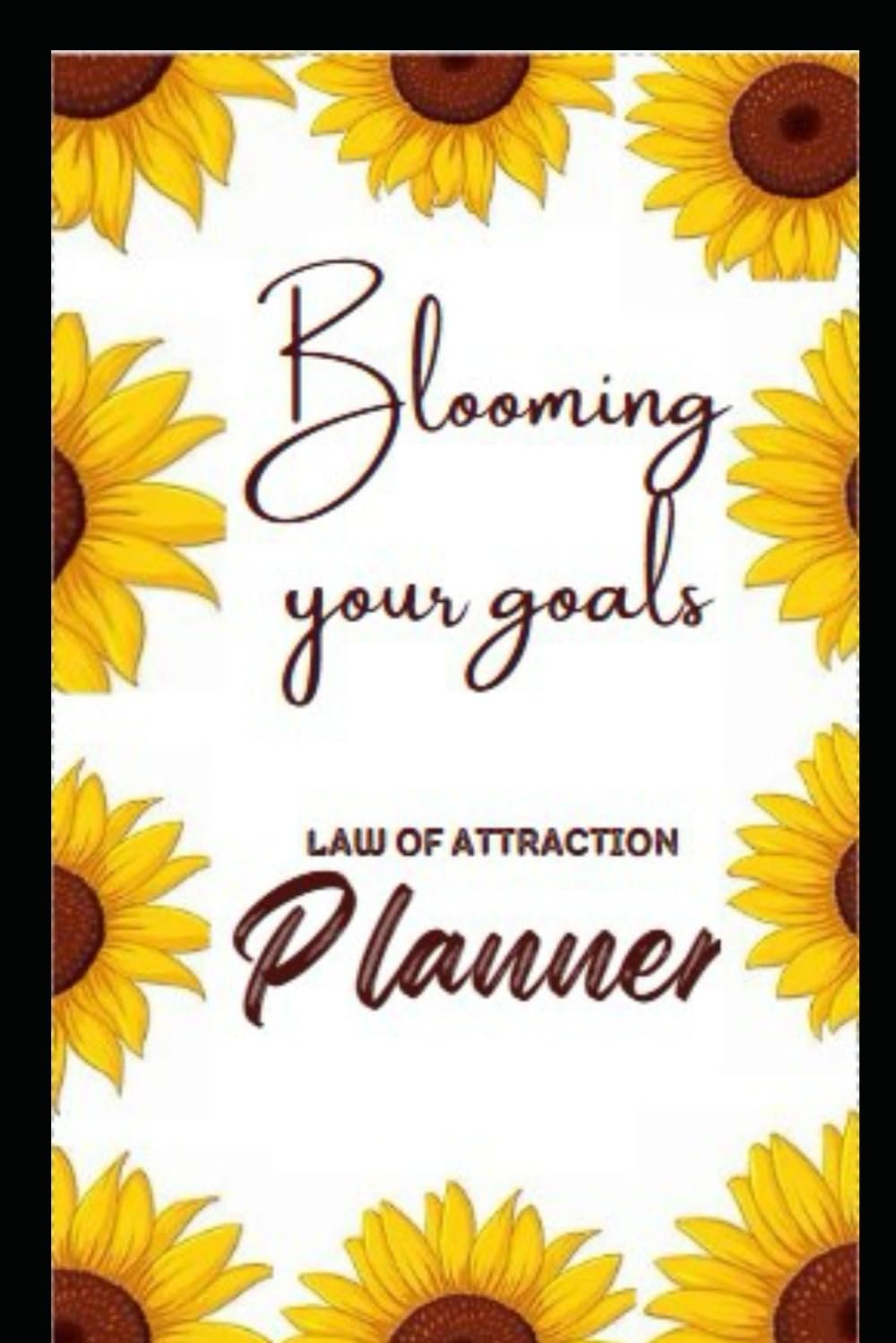 Blooming Your Goals: Law of Attraction Planner