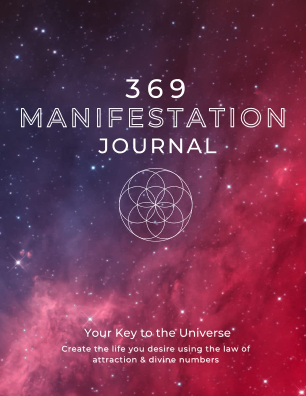 369 Manifestation Journal: A Guided Manifestation Journal Using Affirmations, the Law of Attraction, and Divine Numbers To Manifest Anything You Desire – 90 Days