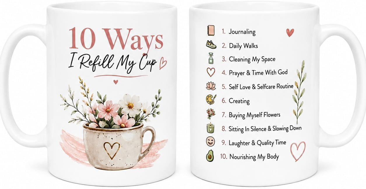Self Care Coffee Mug, 10 Ways I Refill My Cup Inspirational Positive Affirmation Mug, Encouragement Gift for Friend Sister Mom Coworker. (Refill My Cup)