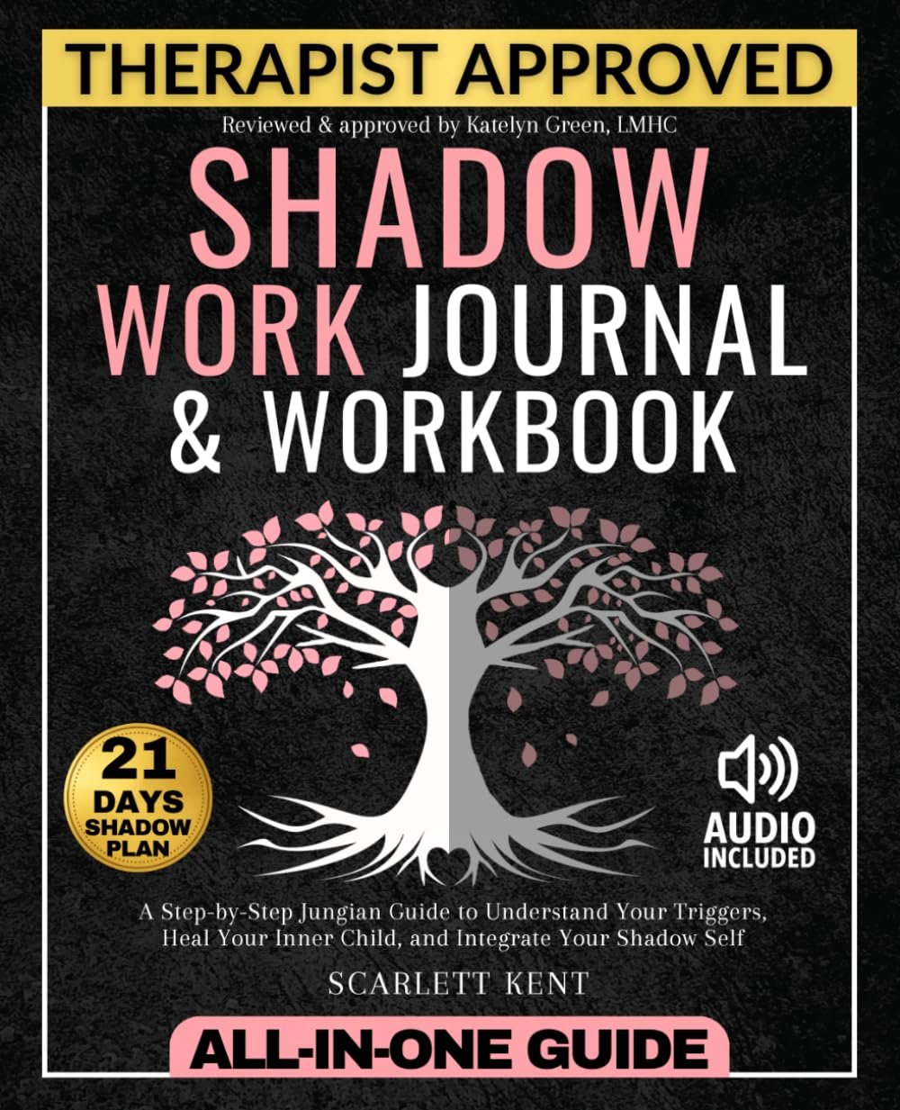 Shadow Work Journal and Workbook – 2 in 1: A Dream-Life Guide for Self-Explorers to Transform Your Life, Heal Your Inner Child and Join the Shadow Self | Step-by-Step Prompts, Exercises & Affirmations
