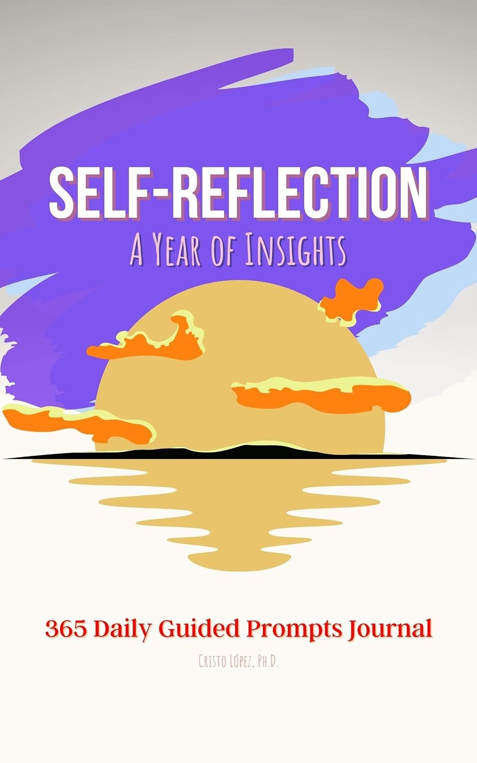 Self Reflection – A Year of Insight: 365 Daily Guided Prompts Journal