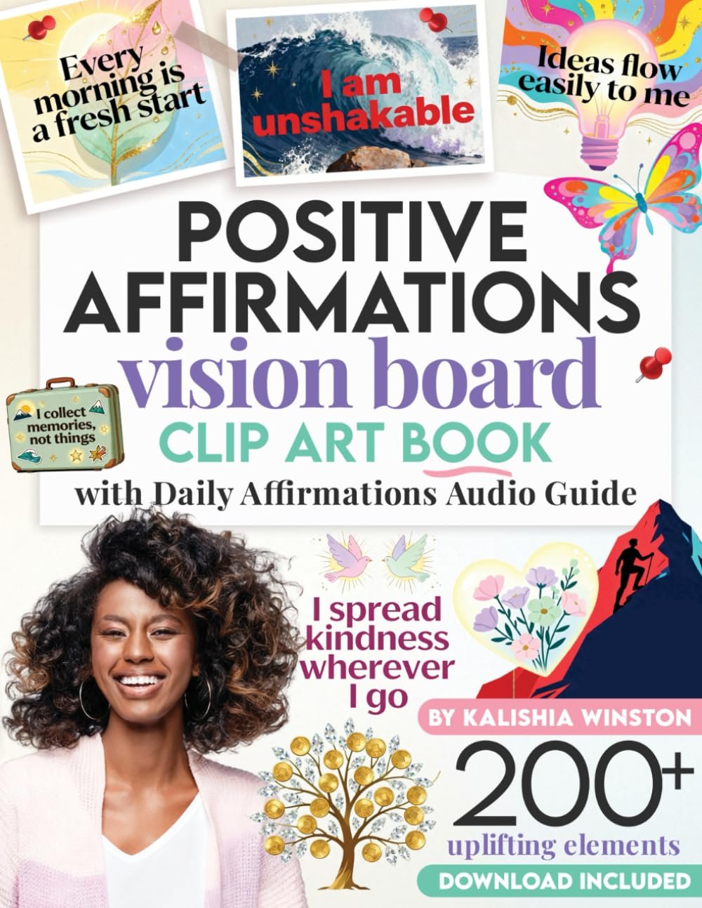 Positive Affirmations Vision Board Clip Art Book: 200+ Inspiring Images & Empowering Quotes to Cut Out for Dream Boards – Covering Love, Health, Money … – for Women & Men (Vision Board Supplies)