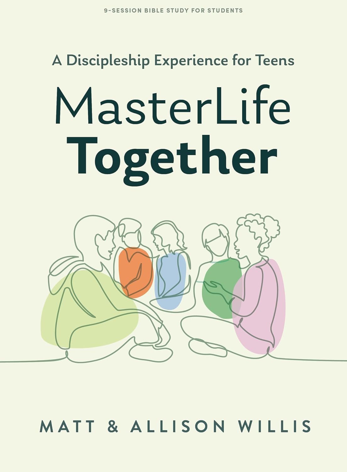 MasterLife Together – Teen Bible Study Book: A Discipleship Experience for Teens