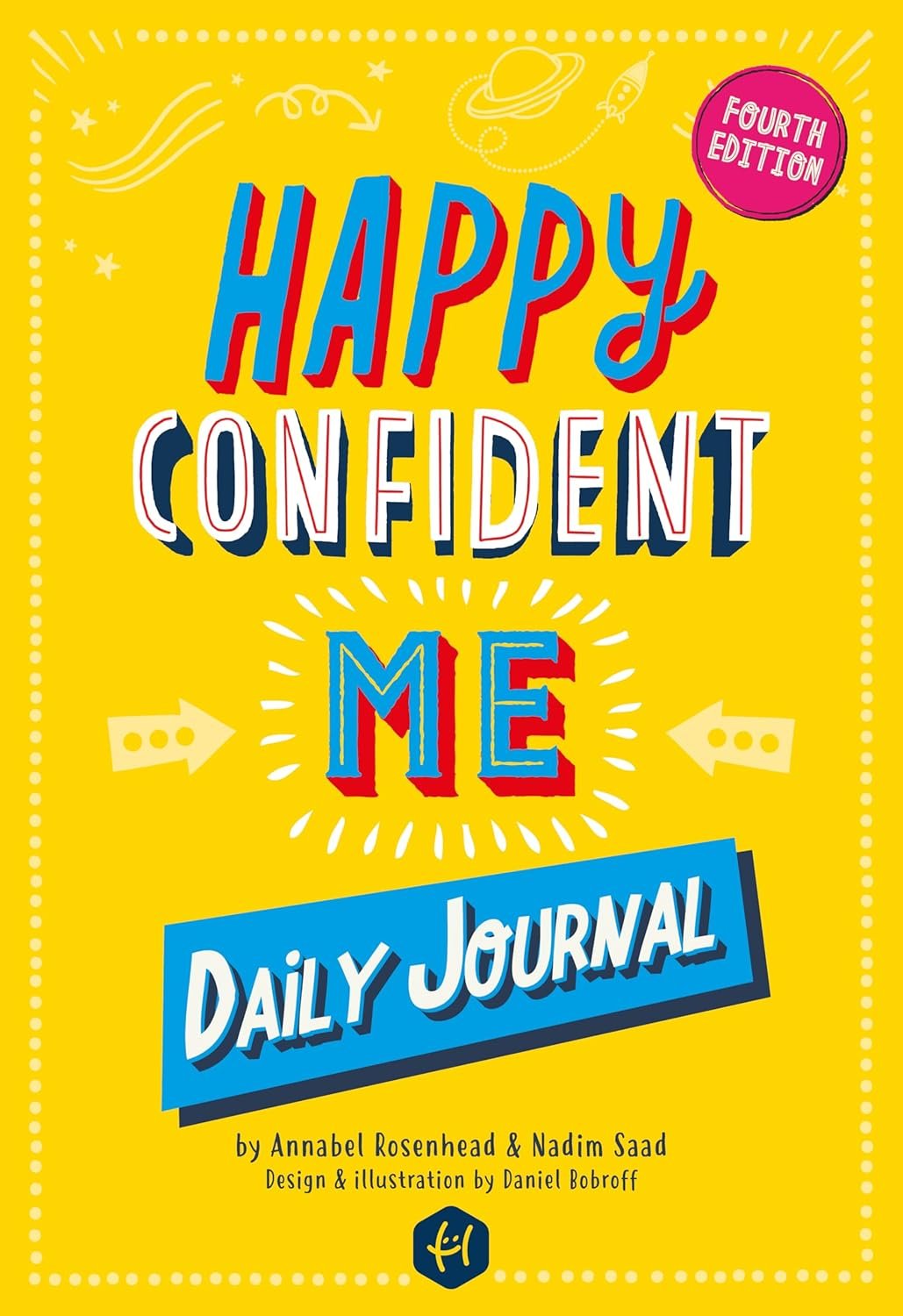 Happy Confident Me: Daily JOURNAL – Gratitude and Growth Mindset Journal that boosts children’s happiness, self-esteem, positive thinking, mindfulness and resilience