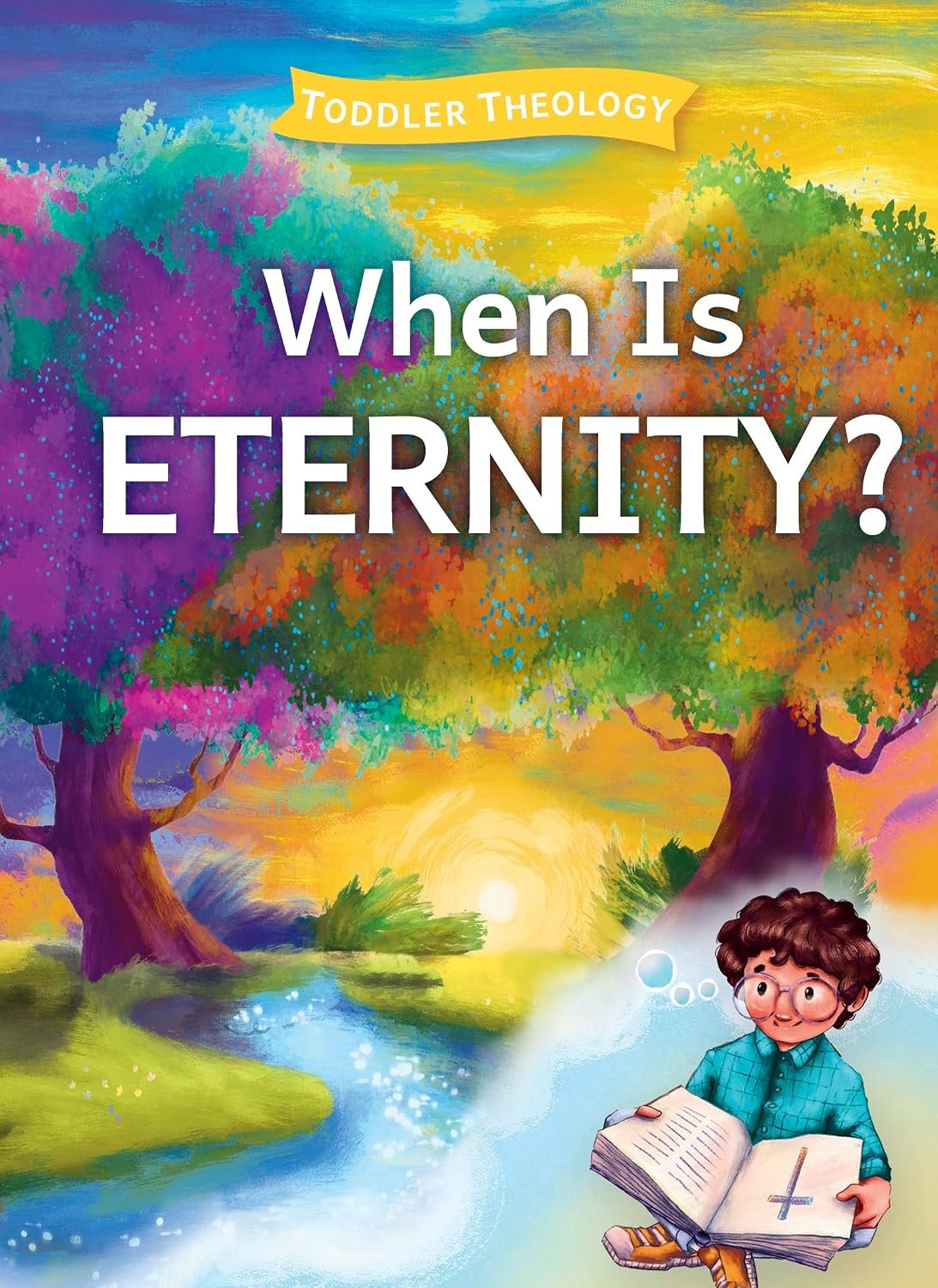 When Is Eternity? (Toddler Theology)