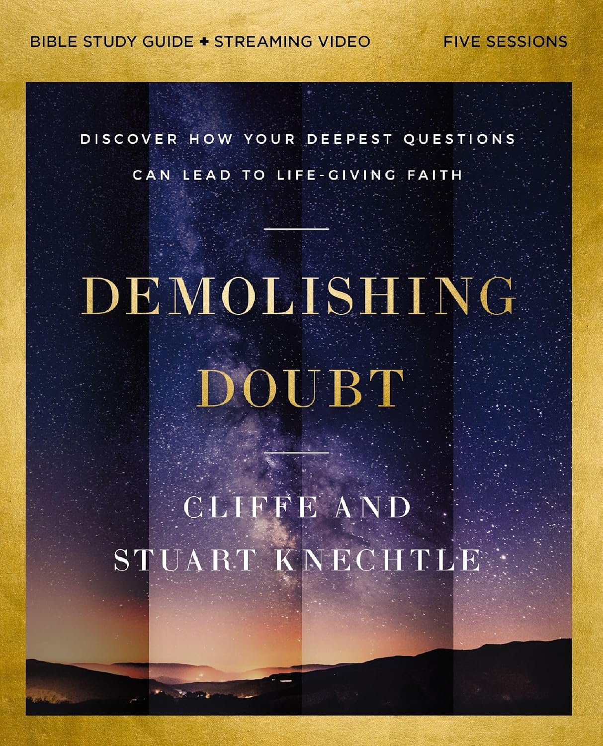 Demolishing Doubt Bible Study Guide plus Streaming Video: Discover How Your Deepest Questions Can Lead to Life-Giving Faith
