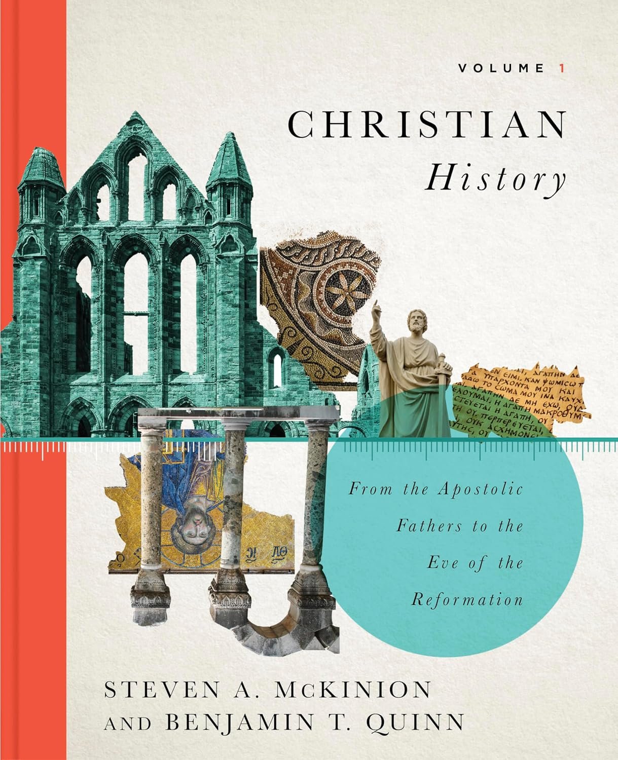 Christian History, Volume 1: From the Apostolic Fathers to the Eve of the Reformation (Volume 1)