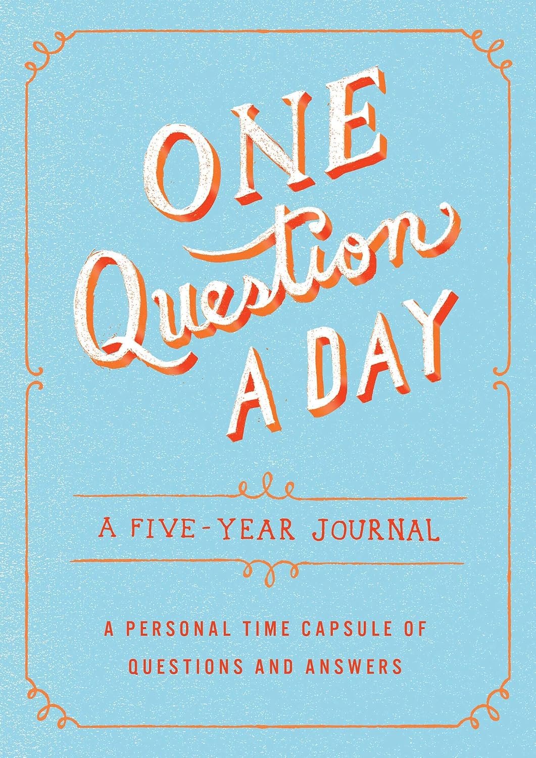 One Question a Day: A Five-Year Journal: A Personal Time Capsule of Questions and Answers