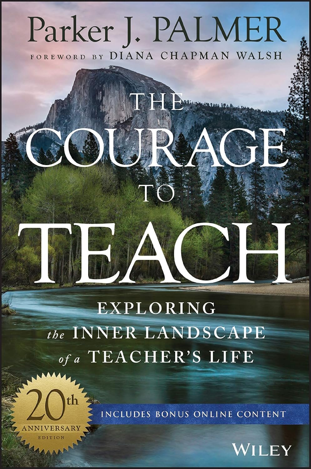 The Courage to Teach: Exploring the Inner Landscape of a Teacher’s Life