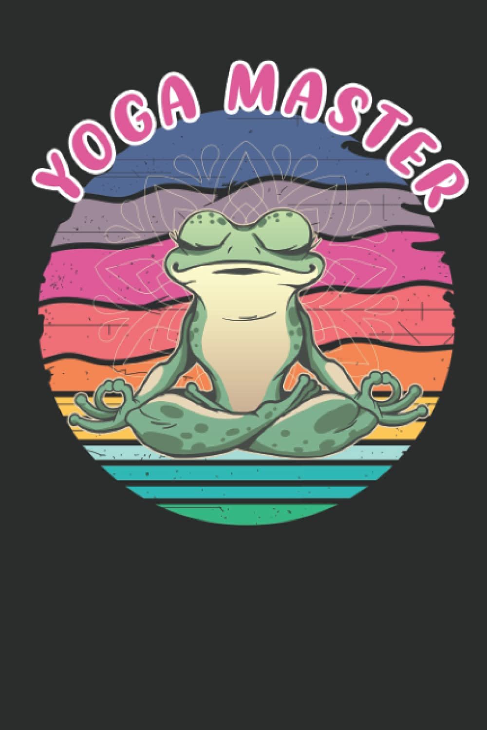 Frog Yoga Master Notebook, Yoga and Meditation Experts Journal to keep a log of your after meditating thoughts in one place