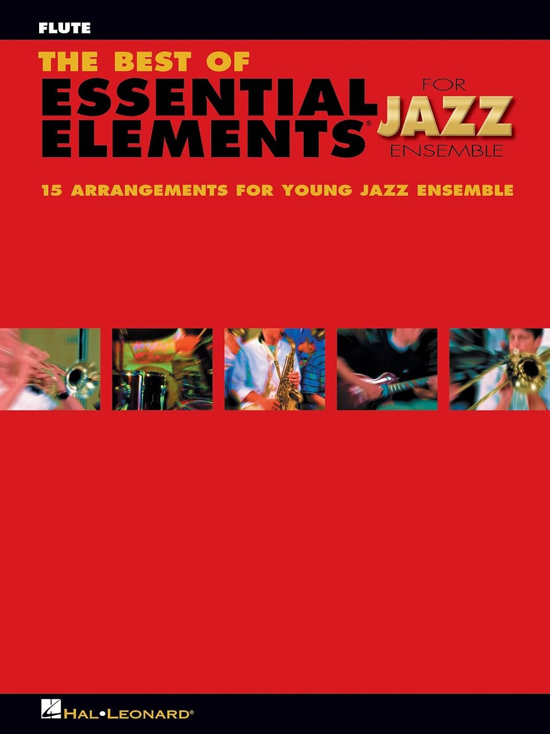 The Best of Essential Elements for Jazz Ensemble: 15 Selections from the Essential Elements for Jazz Ensemble Series – FLUTE